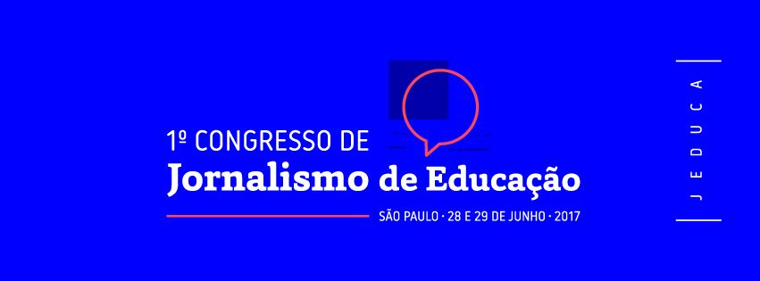 1º Congresso Internacional de Jornalismo de Educação