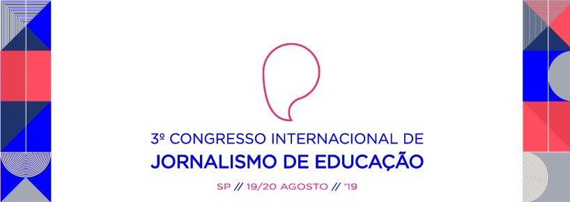 3º Congresso Internacional de Jornalismo de Educação